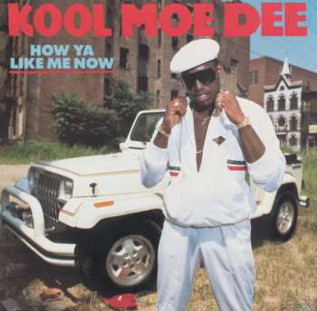 Album Kool Moe Dee: How Ya Like Me Now