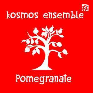 CD Kosmos Ensemble: Pomegranate 