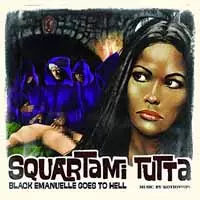 Squartami Tutta (Black Emanuelle Goes To Hell)