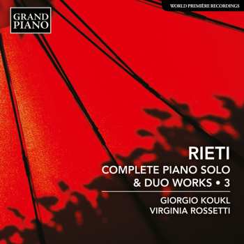 Album Koukl / Rossetti: Complete Piano Solo & Duo Works Vol. 3