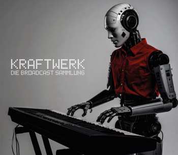 Album Kraftwerk: Die Broadcast Sammlung