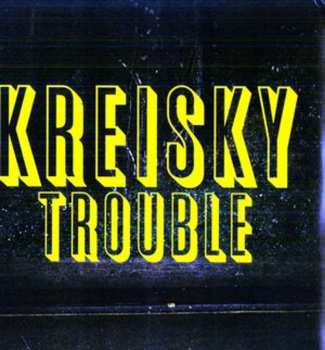 CD Kreisky: Trouble