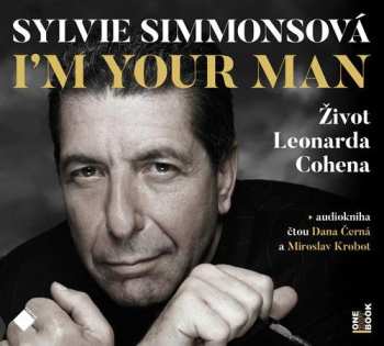 Album Krobot Miroslav / Simmonsová Sylvie Černá Dana: I'm Your Man: Život Leonarda Cohena