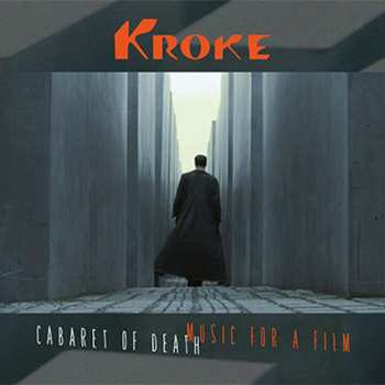 Album Kroke: Cabaret Of Death: Music For A Film