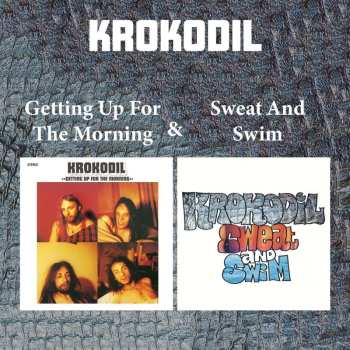 Album Krokodil: Getting Up For The Morning & Sweat And Swim