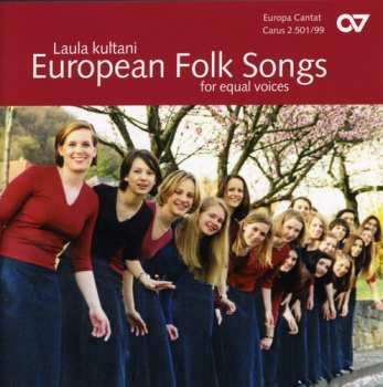 Album Kultani,laula / Choirs Of Europe: European Folk Songs For Equal Voices