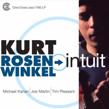 LP Kurt Rosenwinkel Quartet: Intuit LTD