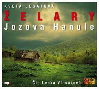 Album Květa Legátová: Želary - Jozova Hanule