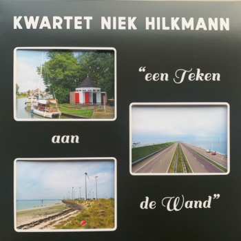 LP Kwartet Niek Hilkmann: Een Teken Aan De Wand