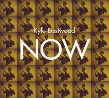 Album Kyle Eastwood: Now