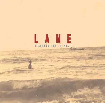 Lane: Teaching Not To Pray