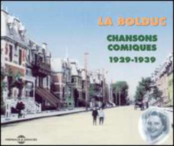 Album La Bolduc: Chansons Comiques 1929-1939