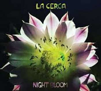 CD La Cerca: Night Bloom