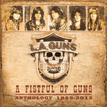 Album L.A. Guns: A Fistful Of Guns: Anthology 1985-2012