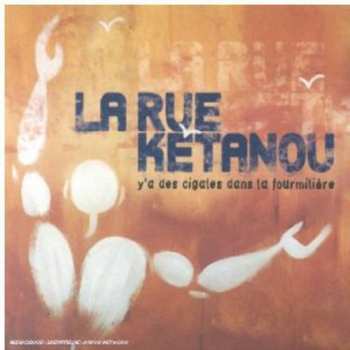 CD La Rue Kétanou: Y'a Des Cigales Dans La Fourmilière DIGI