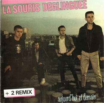 CD La Souris Deglinguee: Aujourd'hui Et Demain... + 2 Remix