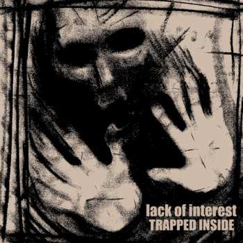 Album Lack Of Interest: Trapped Inside