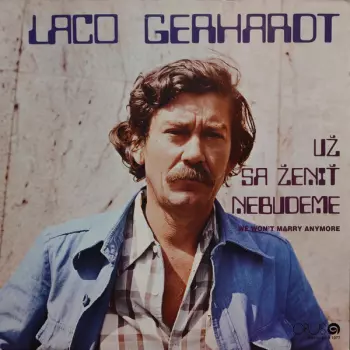 Už Sa Ženiť Nebudeme - We Won't Marry Anymore