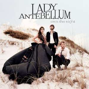 CD Lady Antebellum: Own The Night