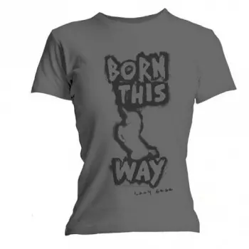 Mujeres Camiseta Born This Way 