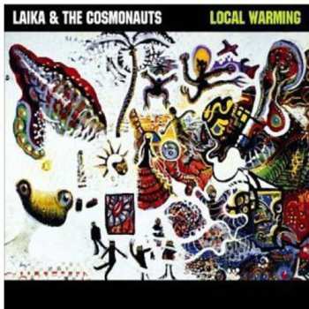 Album Laika & The Cosmonauts: Local Warming