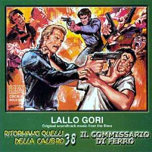 CD Lallo Gori: Ritornano Quelli Della Calibro 38 / Il Commissario Di Ferro (Original Soundtrack Music From The Films)