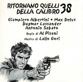 CD Lallo Gori: Ritornano Quelli Della Calibro 38 / Il Commissario Di Ferro (Original Soundtrack Music From The Films)