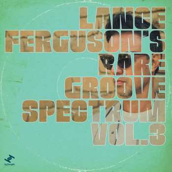 Album Lance Ferguson: Rare Groove Spectrum Vol. 3