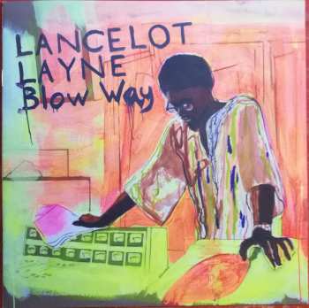 2LP/SP Lancelot Layne: Blow ’Way