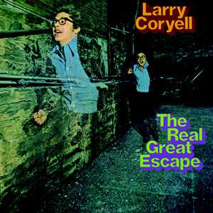 CD Larry Coryell: The Real Great Escape
