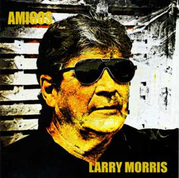 Album Larry Morris: Amigos
