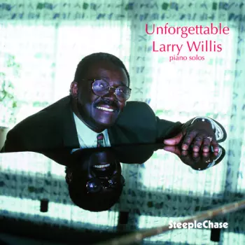 Larry Willis: Unforgettable