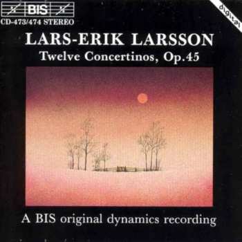 Album Lars-Erik Larsson: Twelve Concertinos, Op.45