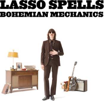 Album Lasso Spells: Bohemian Mechanics