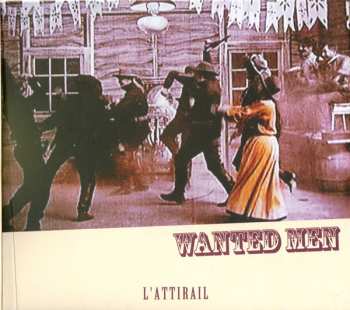 Album L'Attirail: Wanted Men