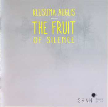 CD Latvian Radio Choir: The Fruit Of Silence