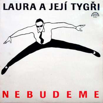 LP Laura A Její Tygři: Nebudeme