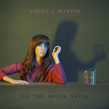 LP Laura J Martin: On The Never Never