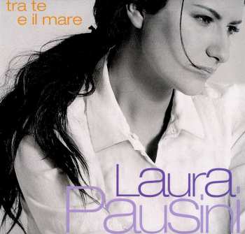2LP Laura Pausini: Tra Te E Il Mare LTD | NUM | CLR