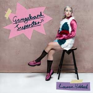 CD Lauran Hibberd: Garageband Superstar