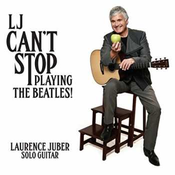 Album Laurence Juber: LJ Can't Stop Playing The Beatles!