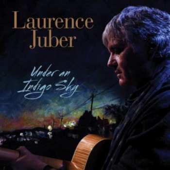 Album Laurence Juber: Under An Indigo Sky
