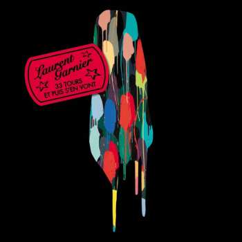 CD Laurent Garnier: 33 Tours Et Puis S'en Vont