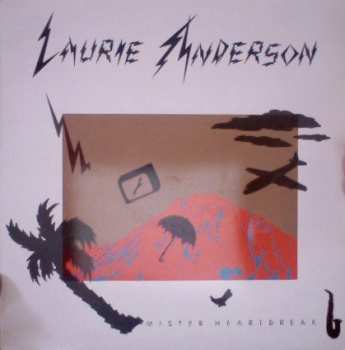 LP Laurie Anderson: Mister Heartbreak
