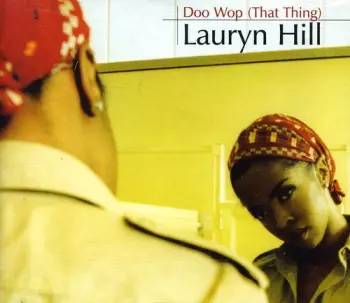 Lauryn Hill: Doo Wop (That Thing)