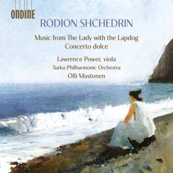 Album Lawrence Power: Rodion Shchedrin: Music From The Lady