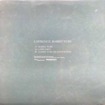 LP Lawrence: Rabbit Tube