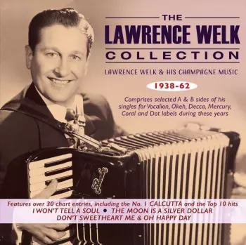 Lawrence Welk: The Lawrence Welk Collection 1938-62