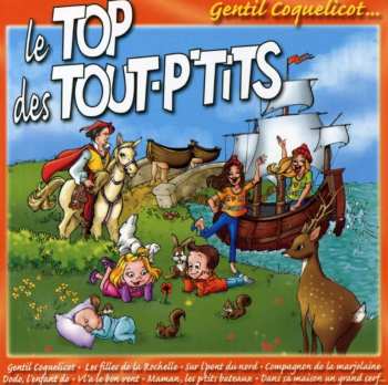Album Le Top Des Tout-P'tits: Gentil Coquelicot...