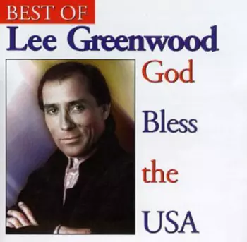 Best of Lee Greenwood / God Bless the USA